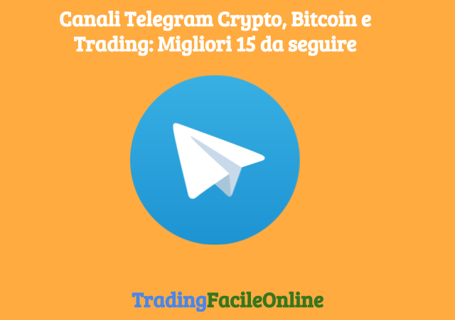canali telegram crypto, bitcoin e trading- quali sono i migliori 15 da seguire?